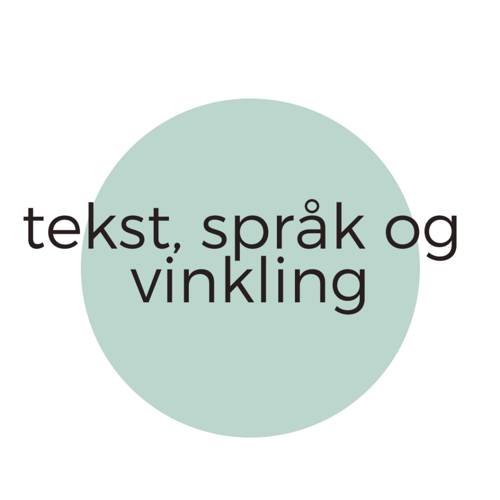 tekst, språk og vinkling